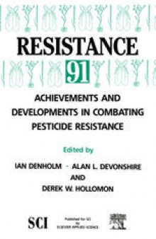 Resistance ’91: Achievements and Developments in Combating Pesticide Resistance