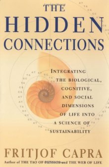 The Hidden Connections: Integrating The Biological, Cognitive, And Social Dimensions Of Life Into A Science Of Sustainability  