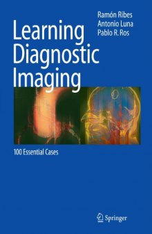 Learning Diagnostic Imaging: 100 Essential Cases