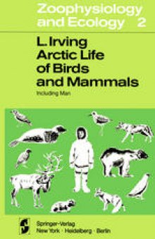 Arctic Life of Birds and Mammals: Including Man