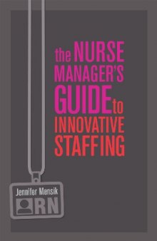 The Nurse Manager's Guide to Innovative Staffing