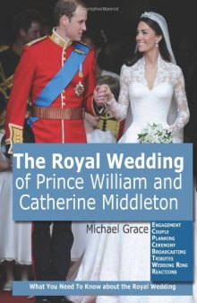 The Royal Wedding of Prince William and Catherine Middleton