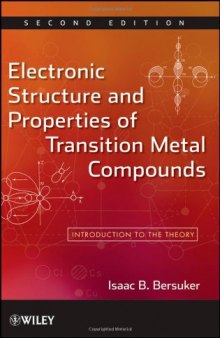 Electronic Structure and Properties of Transition Metal Compounds: Introduction to the Theory, 2nd Edition