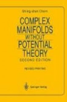 Complex Manifolds without Potential Theory: (With an Appendix on the Geometry of Characteristic Classes)