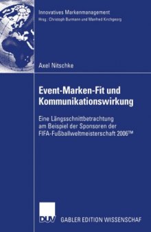 Event-Marken-Fit und Kommunikationswirkung: Eine Längsschnittbetrachtung am Beispiel der Sponsoren der FIFA-Fußballweltmeisterschaft 2006
