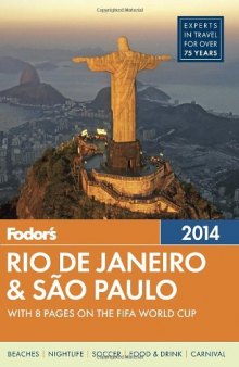 Fodor's Rio de Janeiro & Sao Paulo 2014: with 8 Pages on the FIFA World Cup