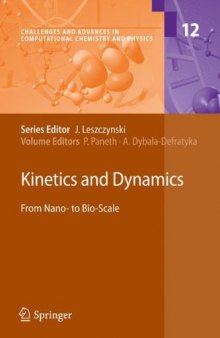 Kinetics and Dynamics: From Nano- to Bio-Scale