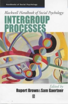Blackwell Handbook of Social Psychology: Intergroup Processes (Blackwell Handbooks of Social Psychology)