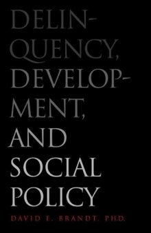 Delinquency, Development, and Social Policy (Current Perspectives in Psychology)