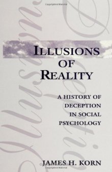 Illusions of Reality: A History of Deception in Social Psychology