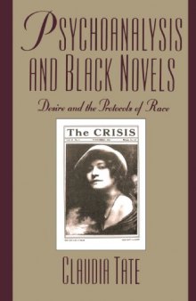 Psychoanalysis and Black Novels: Desire and the Protocols of Race (Race and American Culture)