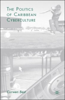 The Politics of Caribbean Cyberculture