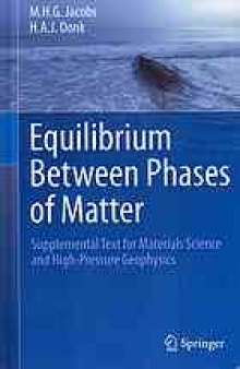 Equilibrium Between Phases of Matter: Supplemental Text for Materials Science and High-Pressure Geophysics