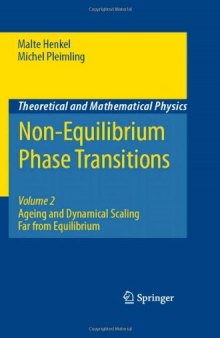 Non-Equilibrium Phase Transitions: Volume 2: Ageing and Dynamical Scaling Far from Equilibrium (Theoretical and Mathematical Physics)