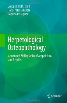Herpetological Osteopathology: Annotated Bibliography of Amphibians and Reptiles