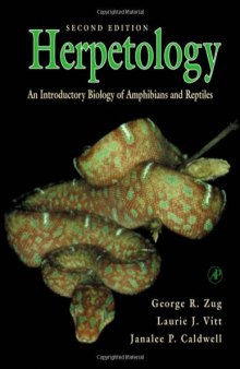 Herpetology, Second Edition: An Introductory Biology of Amphibians and Reptiles