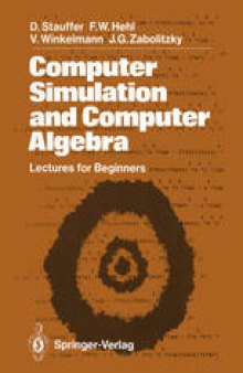 Computer Simulation and Computer Algebra: Lectures for Beginners