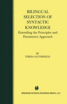 Bilingual Selection of Syntactic Knowledge: Extending the Principles and Parameters Approach