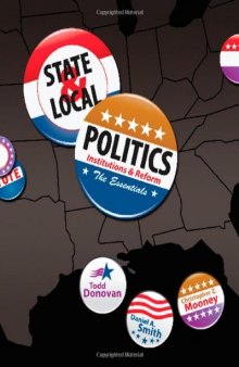State & Local Politics: Institutions & Reform: The Essentials  