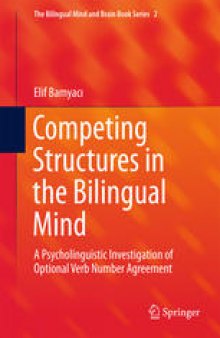 Competing Structures in the Bilingual Mind: A Psycholinguistic Investigation of Optional Verb Number Agreement