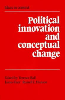 Political Innovation and Conceptual Change (Ideas in Context)