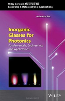 Inorganic Glasses for Photonics: Fundamentals, Engineering, and Applications