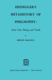 Heidegger's Metahistory of Philosophy: Amor Fati, Being and Truth