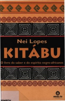 Kitábu : O livro do saber e do espírito negro-africanos