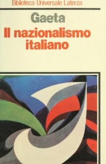 Il nazionalismo Italiano (Biblioteca universale Laterza)