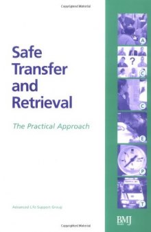 Safe Transfer and Retrieval: The Practical Approach