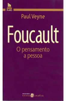 Foucault. O pensamento, a pessoa 