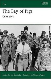 The Bay of Pigs: Cuba 1961 