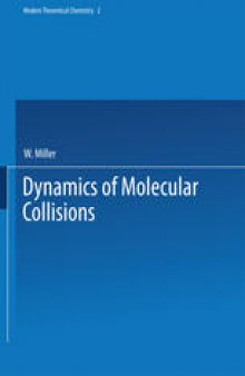 Dynamics of Molecular Collisions: Part B