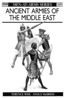 Ancient Armies of the Middle East (Men-ft-Arms 109)