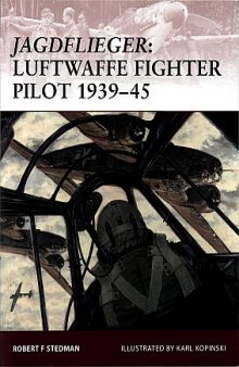 Jagdflieger: Luftwaffe Fighter Pilot 1939-45