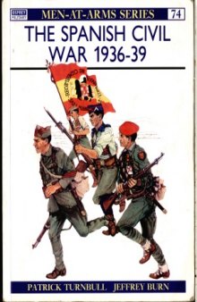 The Spanish civil war 1936-1939 (Men-at-arms 74)