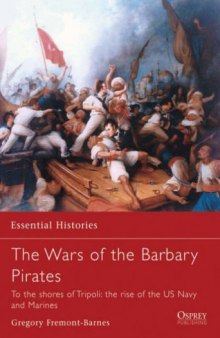 The Wars of the Barbary Pirates. To the shores of Tripoli: the rise of the US Navy and Marines