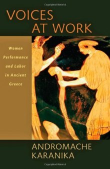 Voices at work : women, performance, and labor in ancient Greece