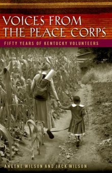 Voices from the Peace Corps: Fifty Years of Kentucky Volunteers (Kentucky Remembered: An Oral History Series)  
