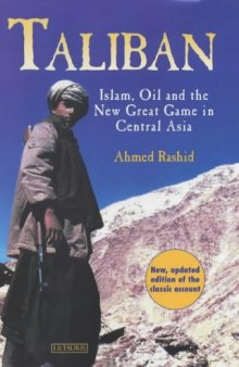 Taliban: Islam, oil and the new great game in central Asia  