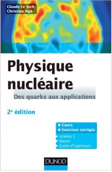 Physique nucléaire - Des quarks aux applications - Cours et exercices corrigés