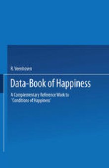 Data-Book of Happiness: A Complementary Reference Work to ‘Conditions of Happiness’ by the same author