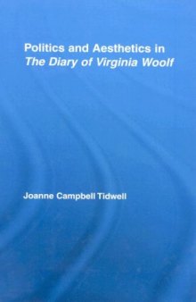 Politics and Aesthetics in The Diary of Virginia Woolf (Studies in Major Literary Authors)