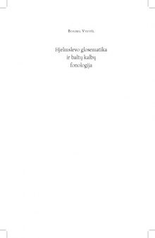 Hjelmslevo glosematika ir baltų kalbų fonologija (Hjelmslev‘s Glossematics and Baltic Phonology)