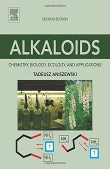 Alkaloids, Second Edition: Chemistry, Biology, Ecology, and Applications