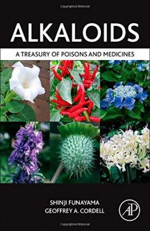 Alkaloids: A Treasury of Poisons and Medicines