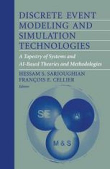 Discrete Event Modeling and Simulation Technologies: A Tapestry of Systems and AI-Based Theories and Methodologies