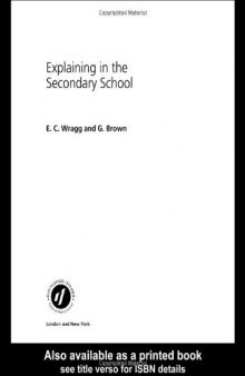 Explaining in the Secondary Schools (Successful Teaching Series (London, England).)