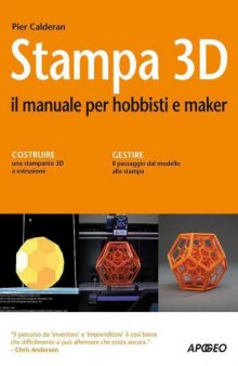 Stampa 3D  il manuale per hobbisti e maker