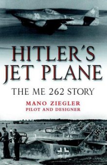 Hitler's Jet Plane  The ME 262 Story